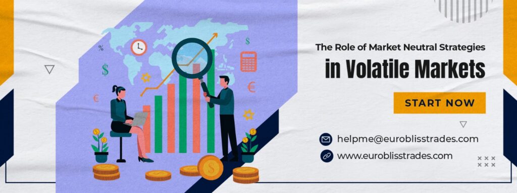The Role of Market Neutral Strategies in Volatile Markets